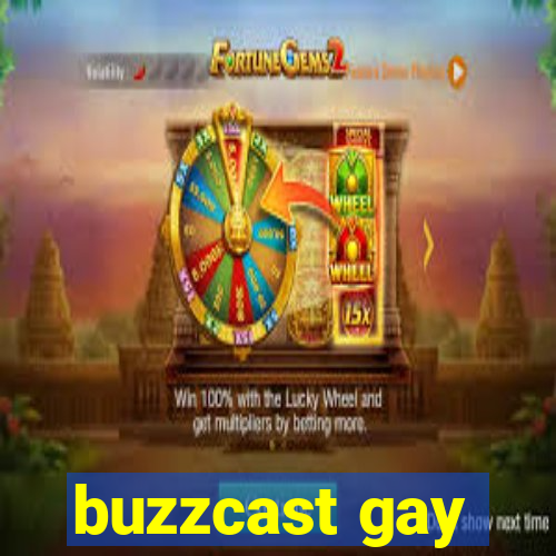 buzzcast gay